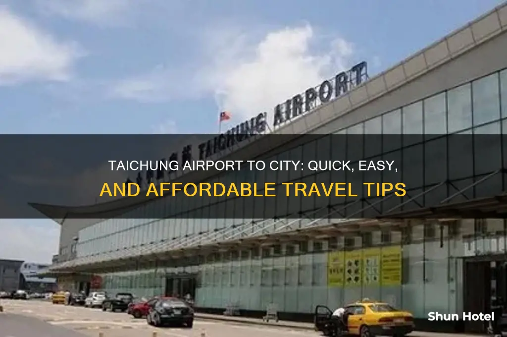 how to get from taichung airport to city
