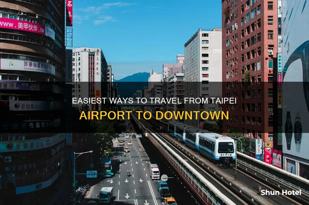 how to get from taipei airport to downtown