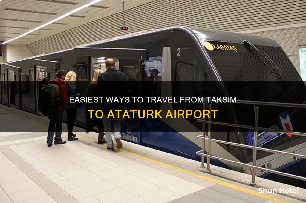 how to get from taksim to ataturk airport