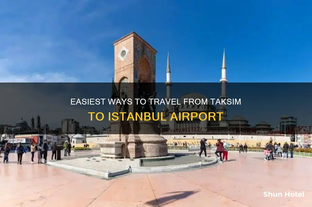 how to get from taksim to istanbul airport