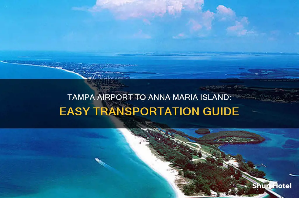 how to get from tampa airport to anna maria island
