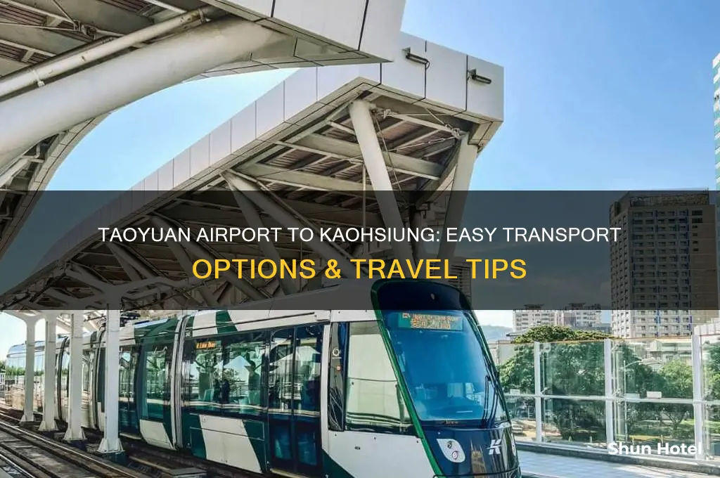 how to get from taoyuan airport to kaohsiung