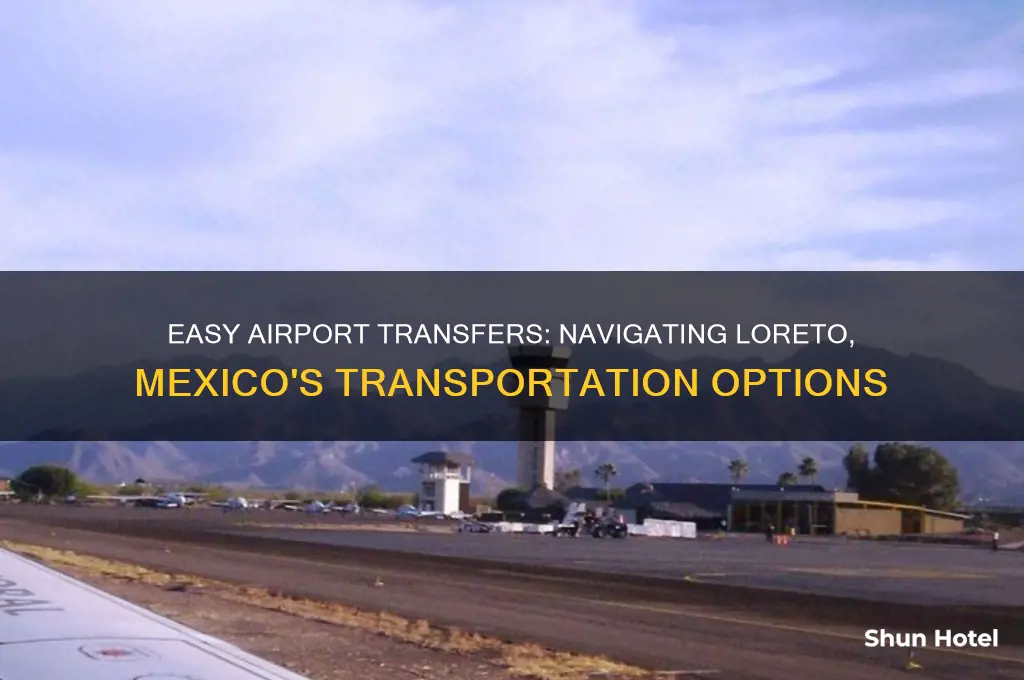 how to get from the airport in loreto mx