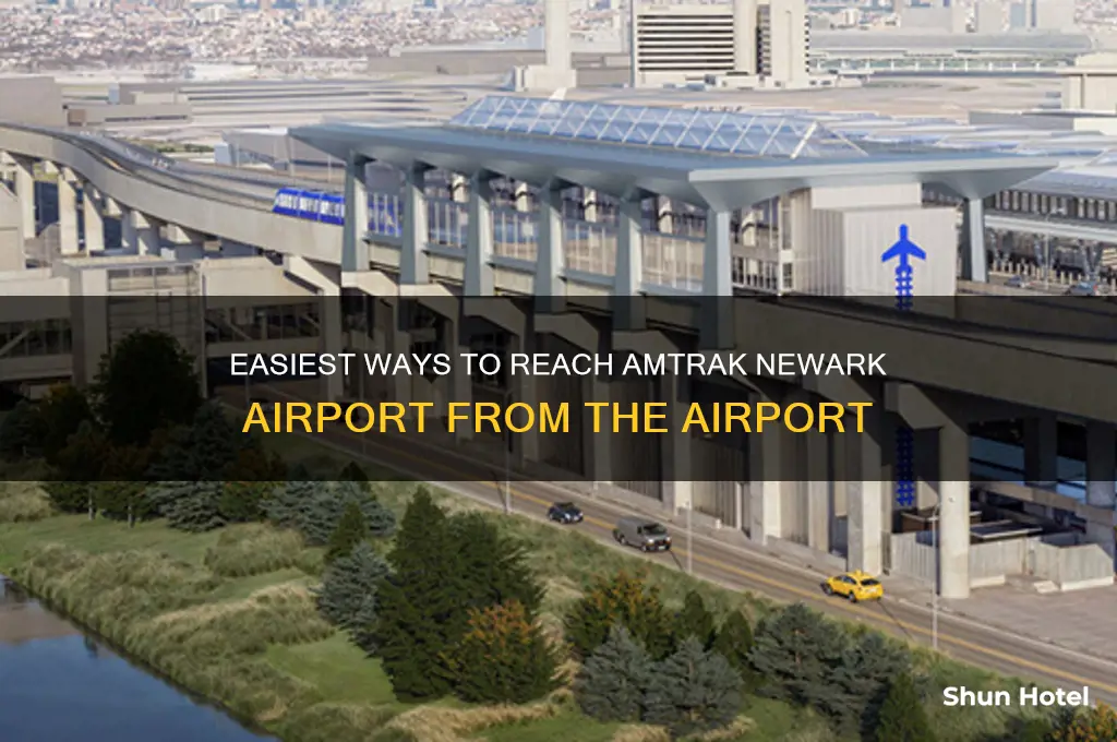 how to get from the airport to amtrak newark airport