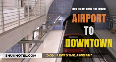 Lisbon Airport to Downtown: Quick, Easy, and Affordable Travel Tips