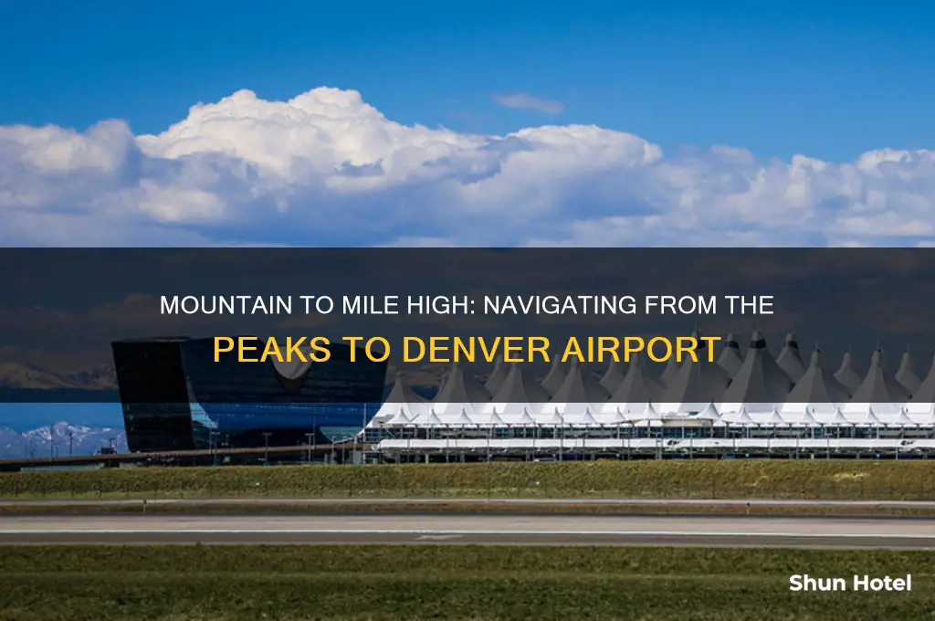 how to get from the mountains to denver airport