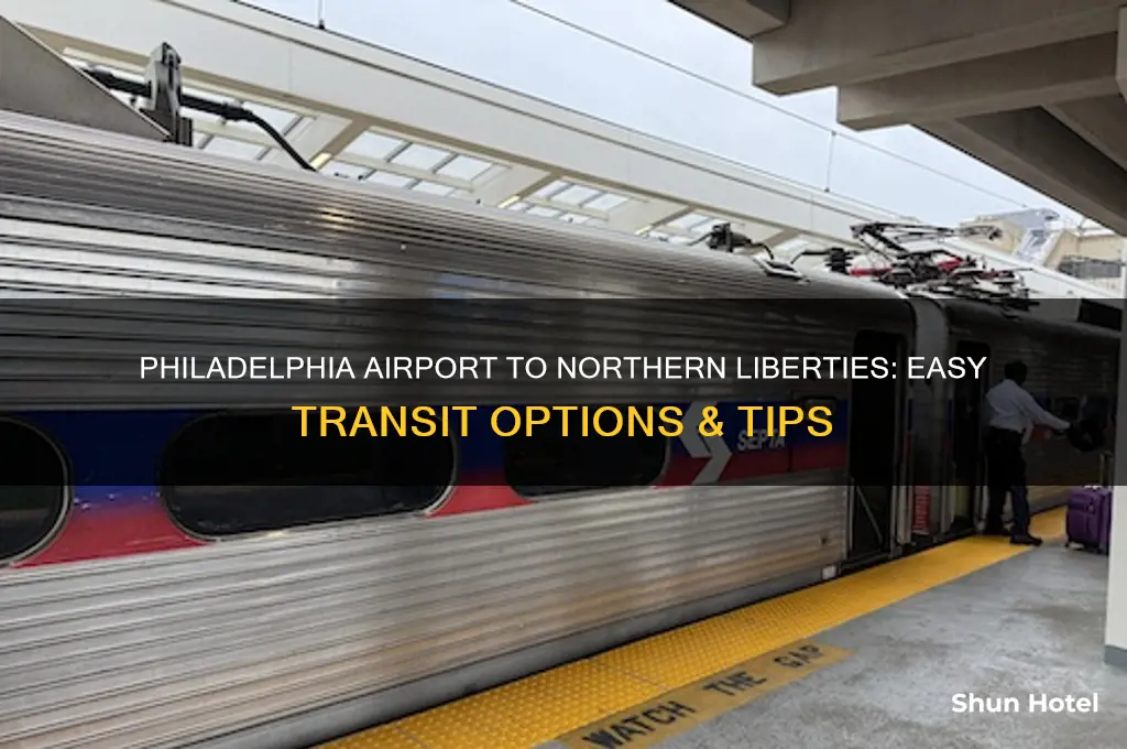 how to get from the philadelphia airport to northern liberty
