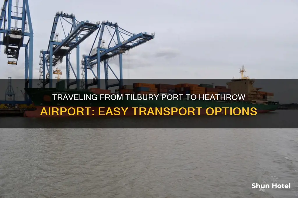 how to get from tilbury port to heathrow airport