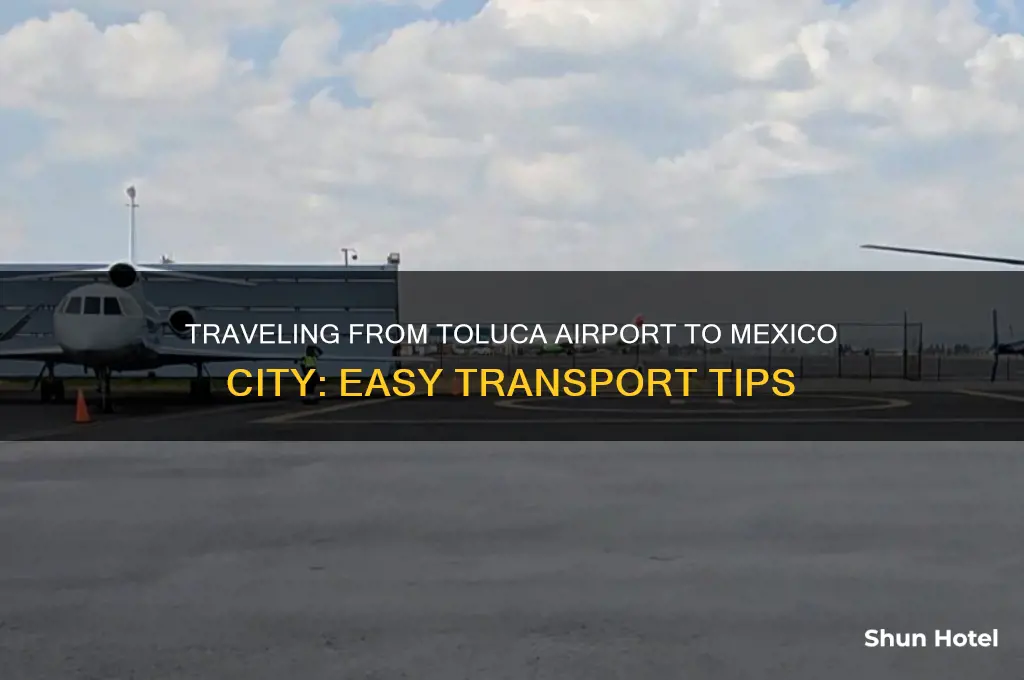 how to get from toluca airport to mexico city