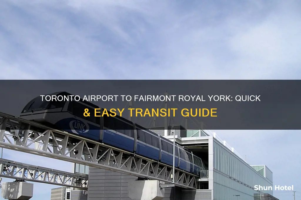 how to get from toronto airport to fairmont royal york
