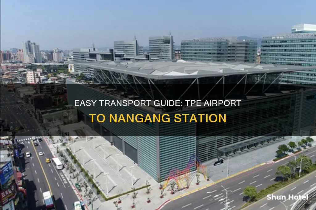 how to get from tpe airport to nangang station