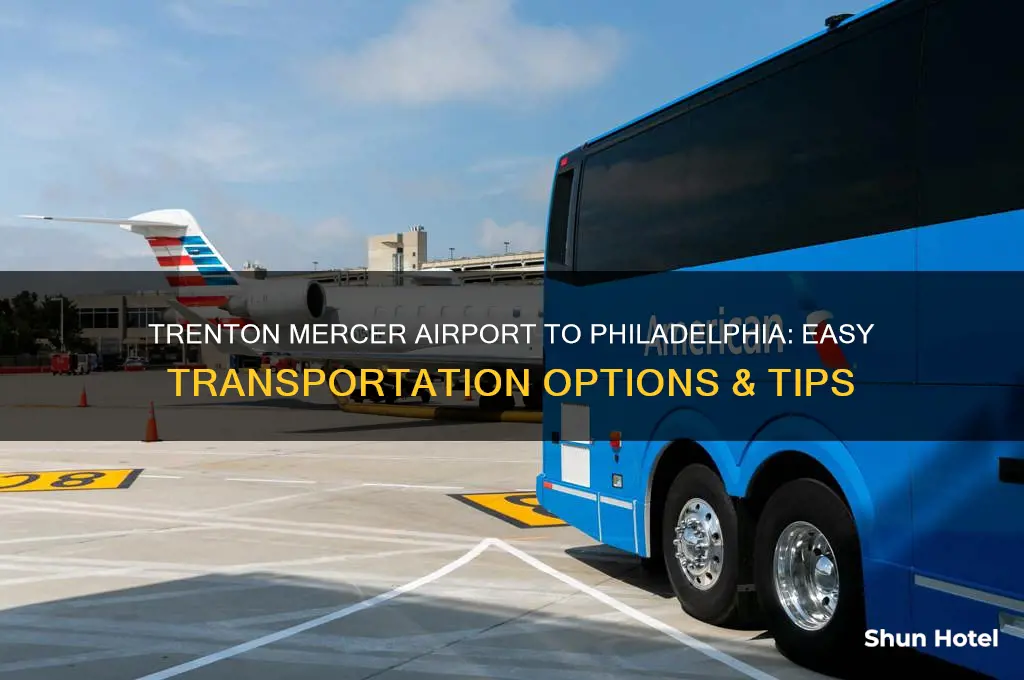 how to get from trenton mercer airport to philadelphia