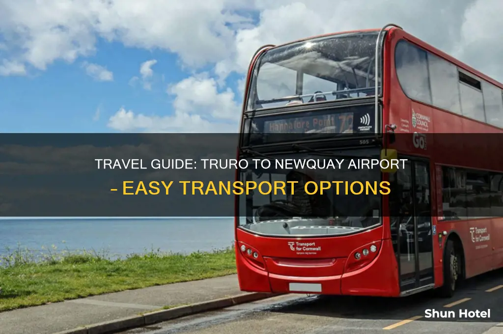 how to get from truro to newquay airport