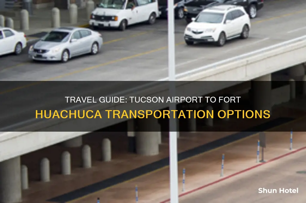 how to get from tucson airport to fort huachuca