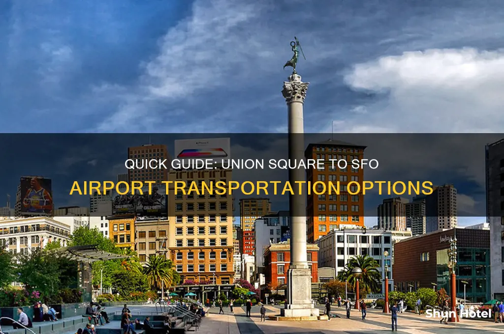 how to get from union square to san francisco airport
