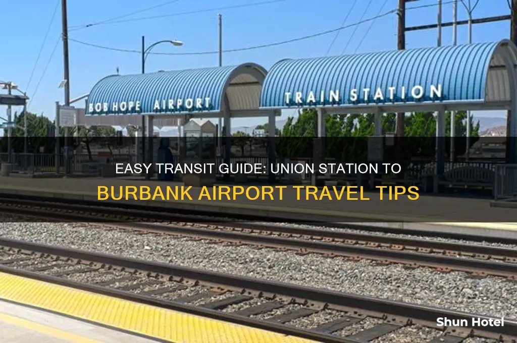how to get from union station to burbank airport