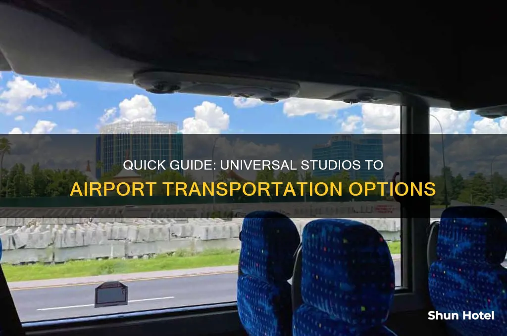 how to get from universal studios to the airport