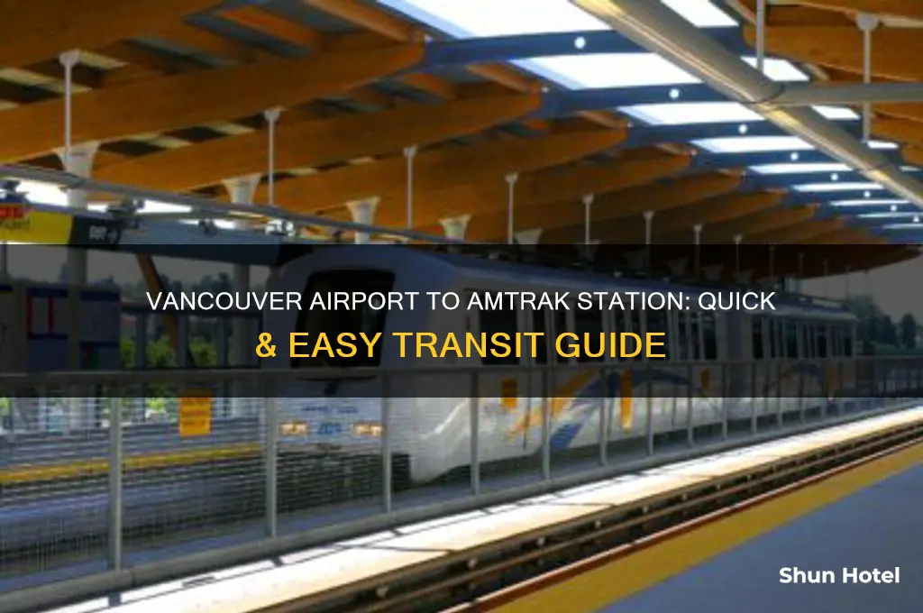 how to get from vancouver airport to amtrak station