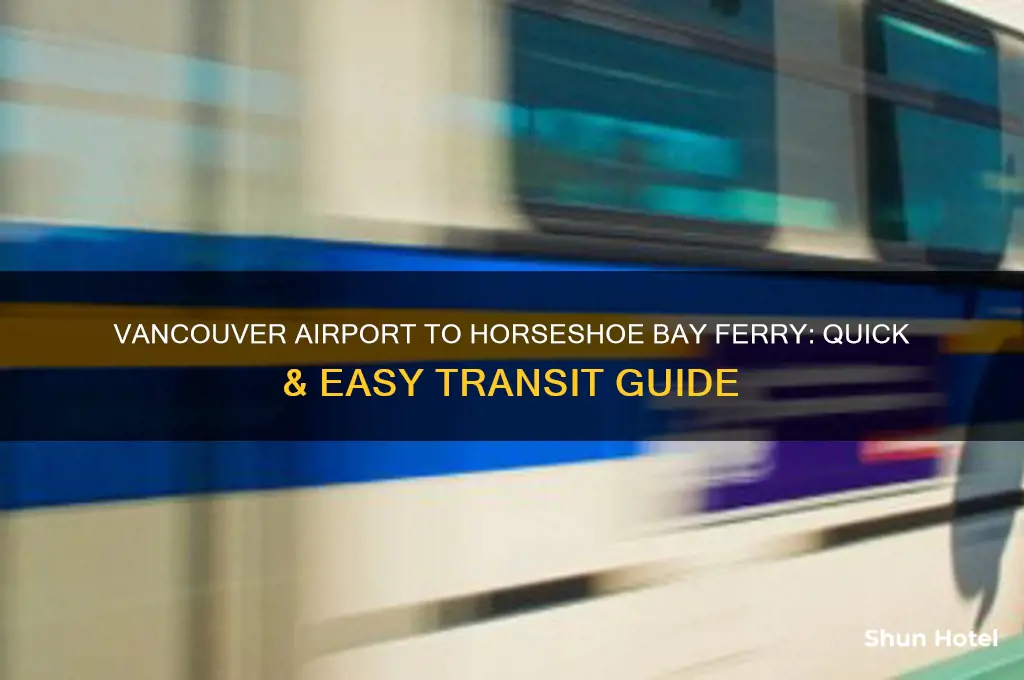 how to get from vancouver airport to horseshoe bay ferry