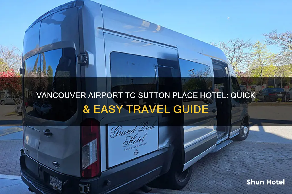 how to get from vancouver airport to sutton place hotel