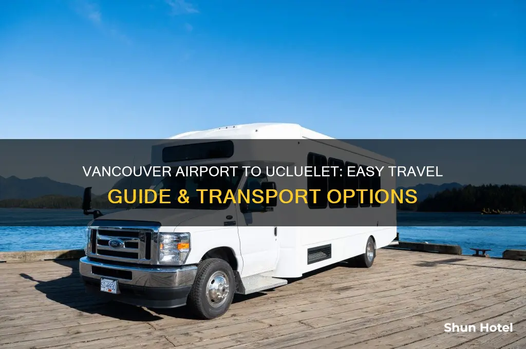 how to get from vancouver airport to ucluelet