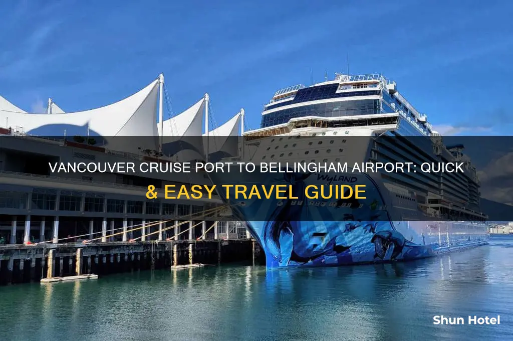 how to get from vancouver cruise port to bellingham airport