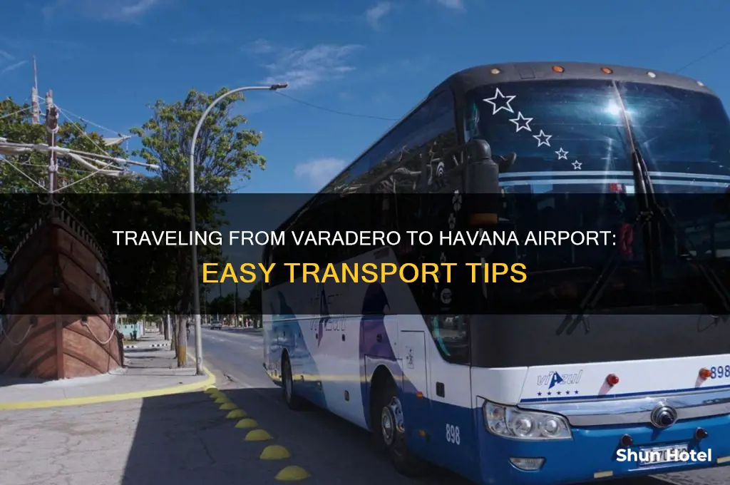 how to get from varadero to havana airport