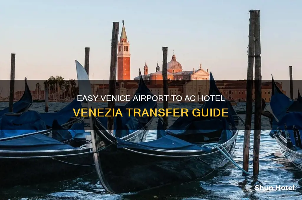 how to get from venice airport to ac hotel venezia