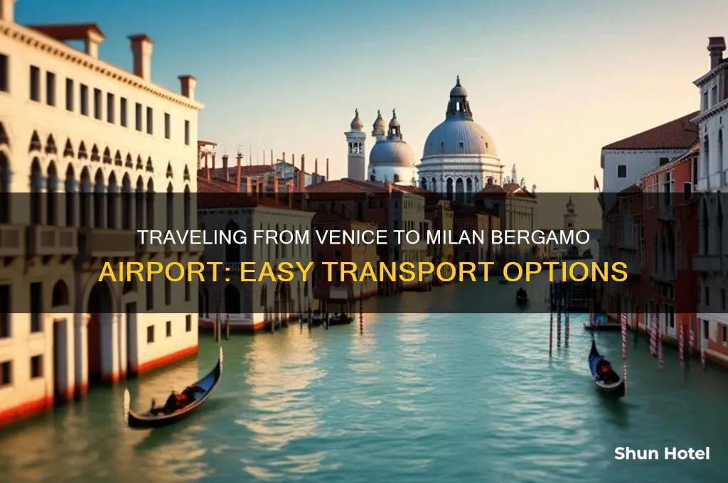 how to get from venice to milan bergamo airport