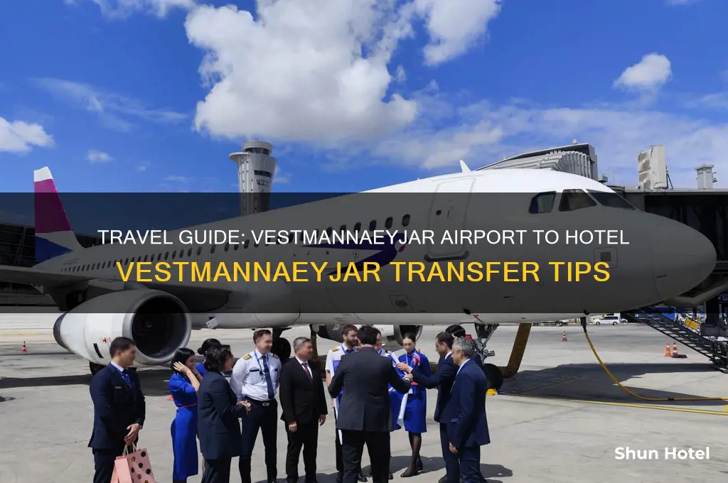how to get from vestmannaeyjar airport to hotel vestmannaeyjar
