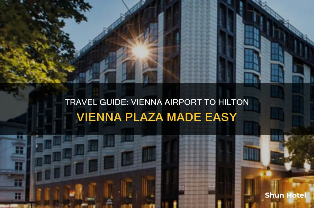 how to get from vienna airport to hilton vienna plaza