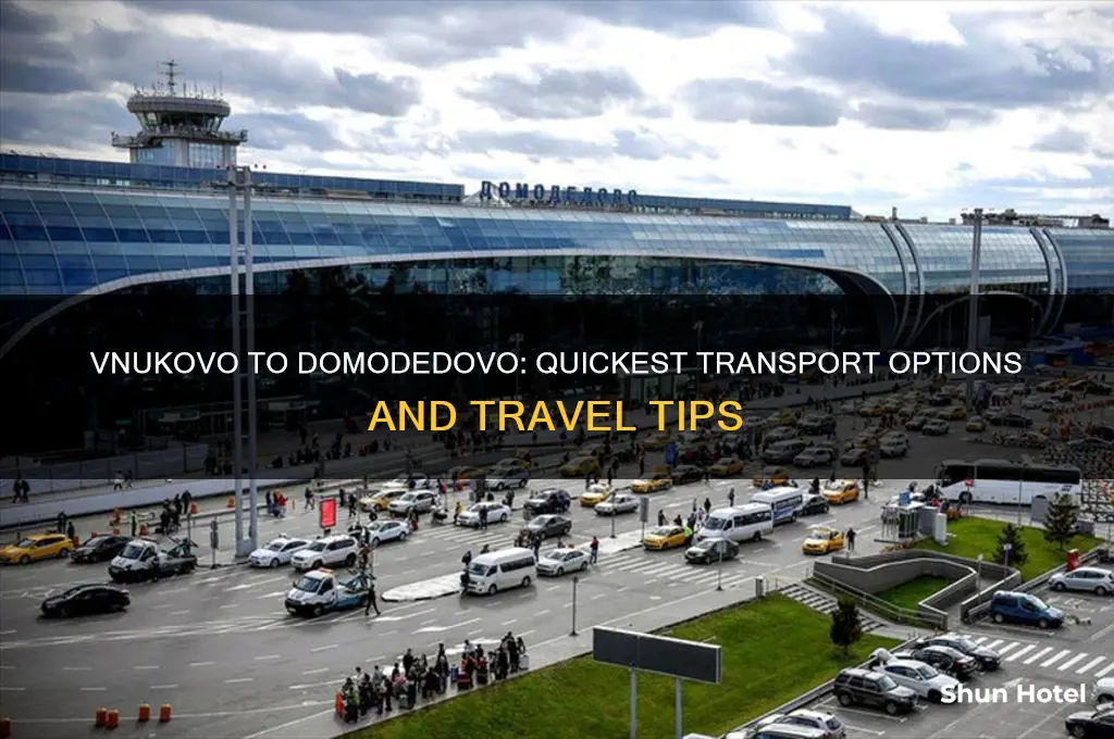 how to get from vnukovo airport to domodedovo