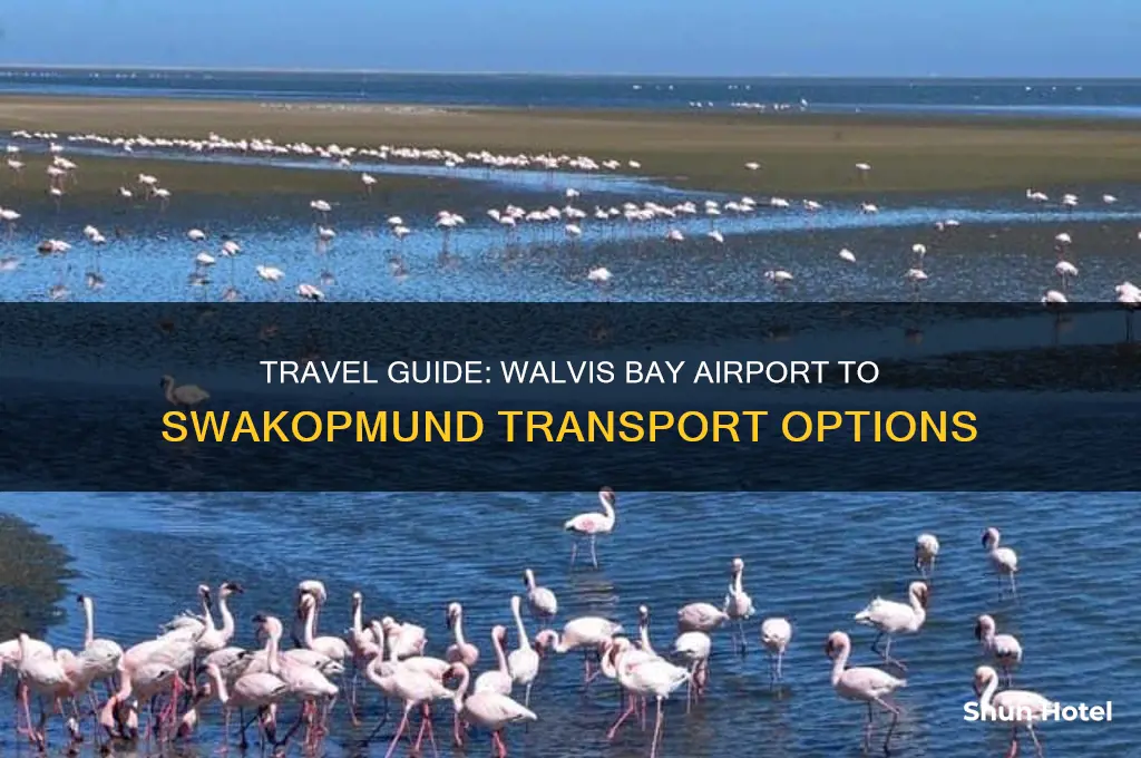 how to get from walvis bay airport to swakopmund
