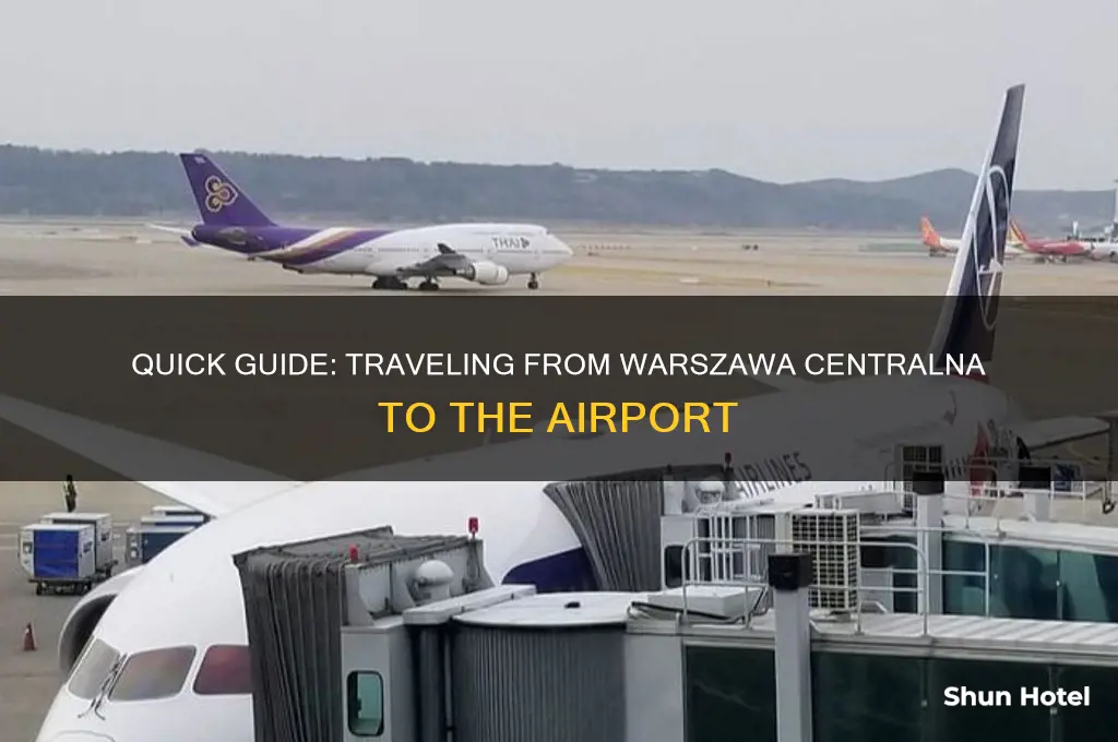how to get from warszawa centralna to airport