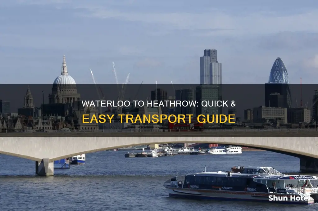 how to get from waterloo station to heathrow airport