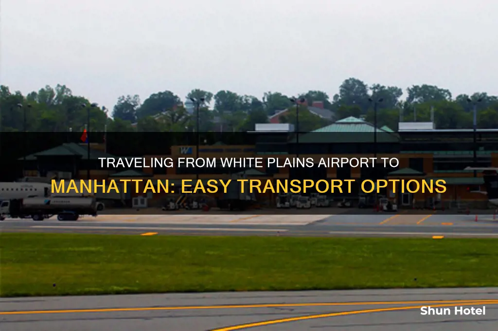 how to get from white plains airport to manhattan
