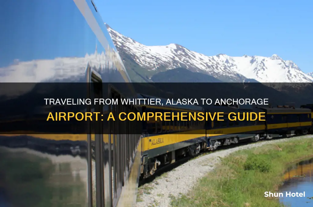 how to get from whittier alaska to anchorage airport