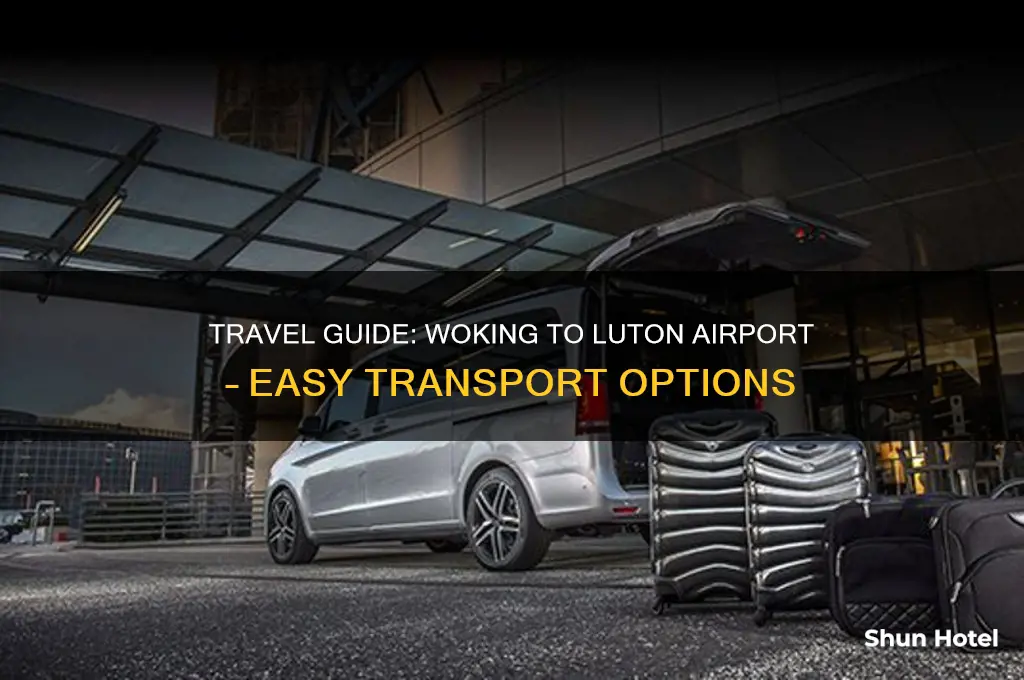 how to get from woking to luton airport