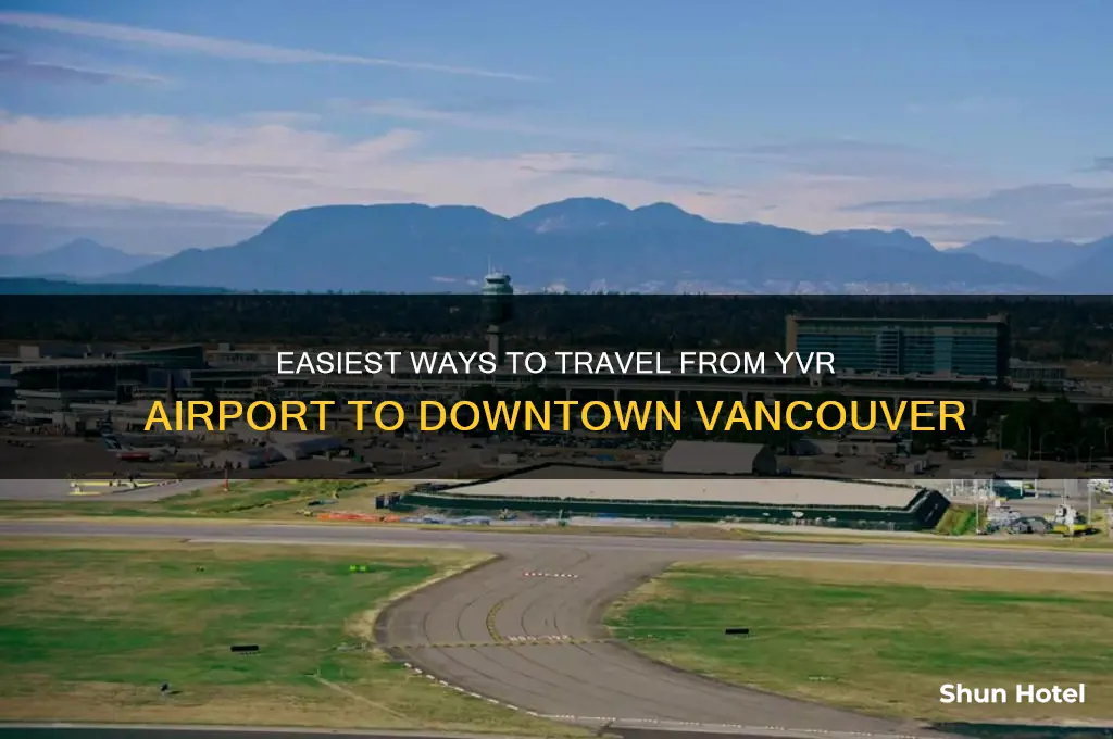 how to get from yvr airport to downtown vancouver