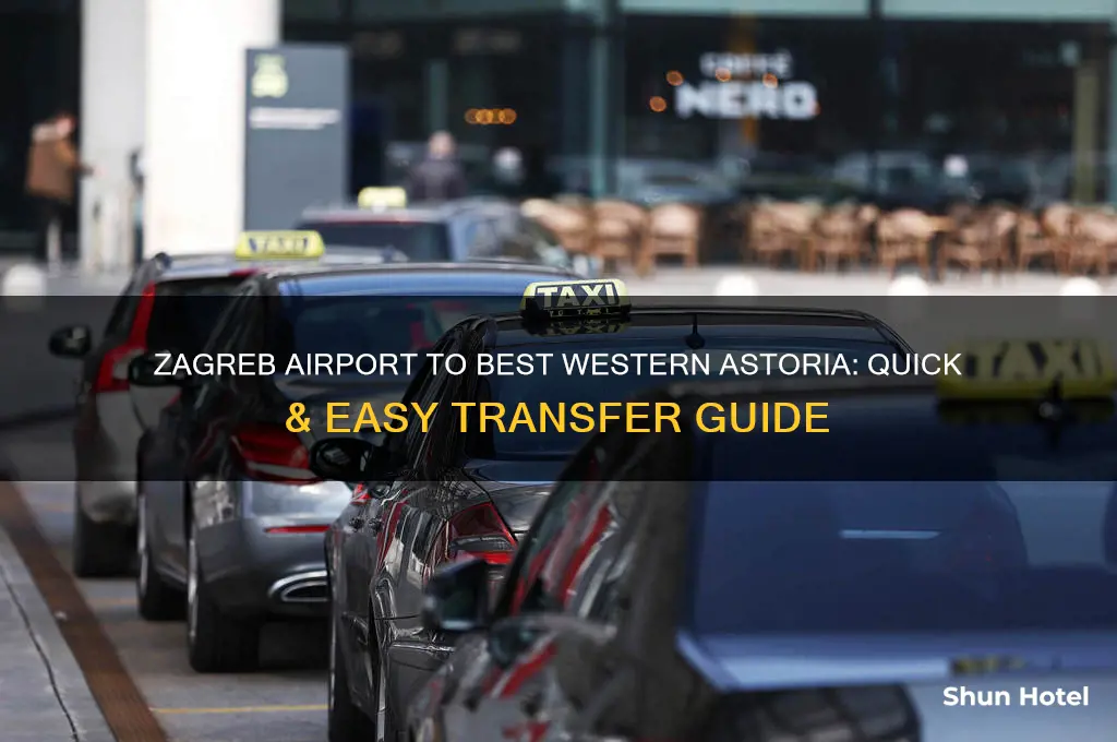 how to get from zagreb airport to best western astoria