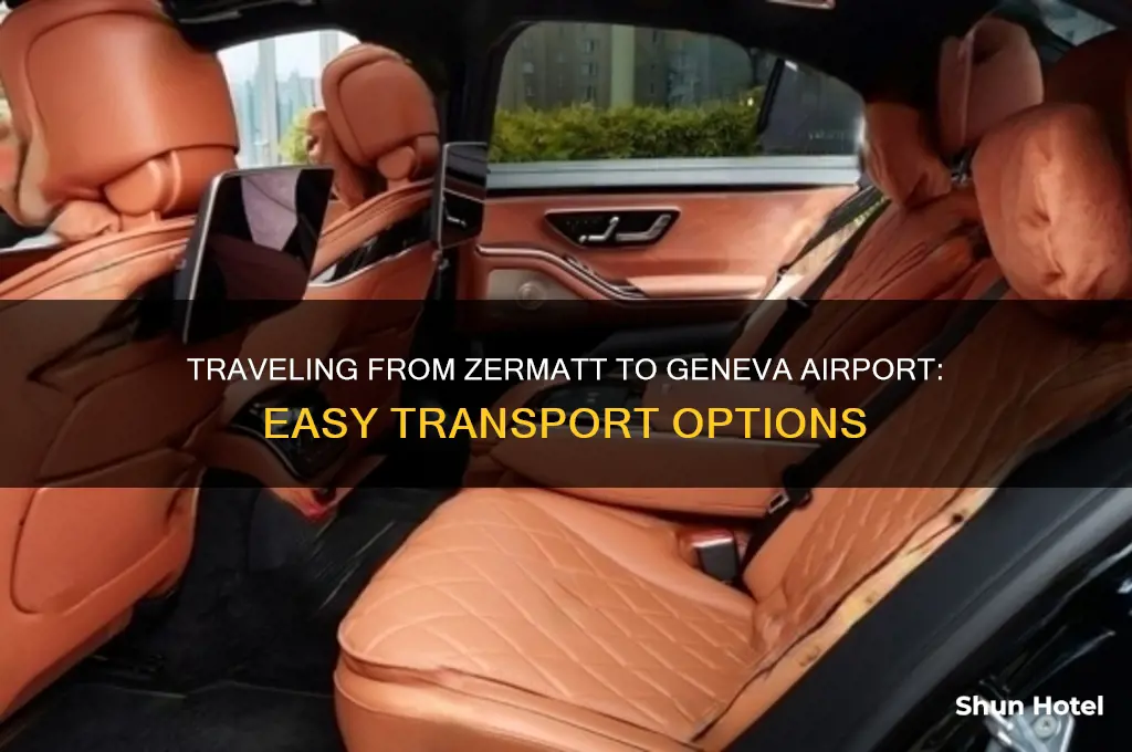 how to get from zermatt to geneva airport