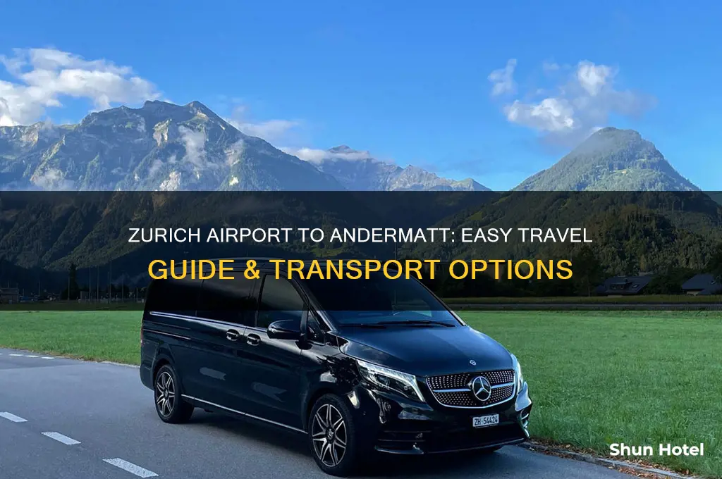 how to get from zurich airport to andermatt