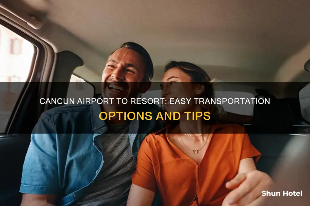how to get from.airport in cancun to resort