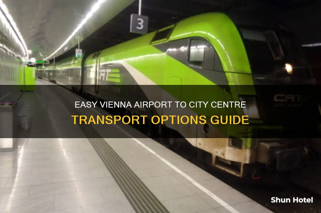 how to get from.vienna airport to city centre