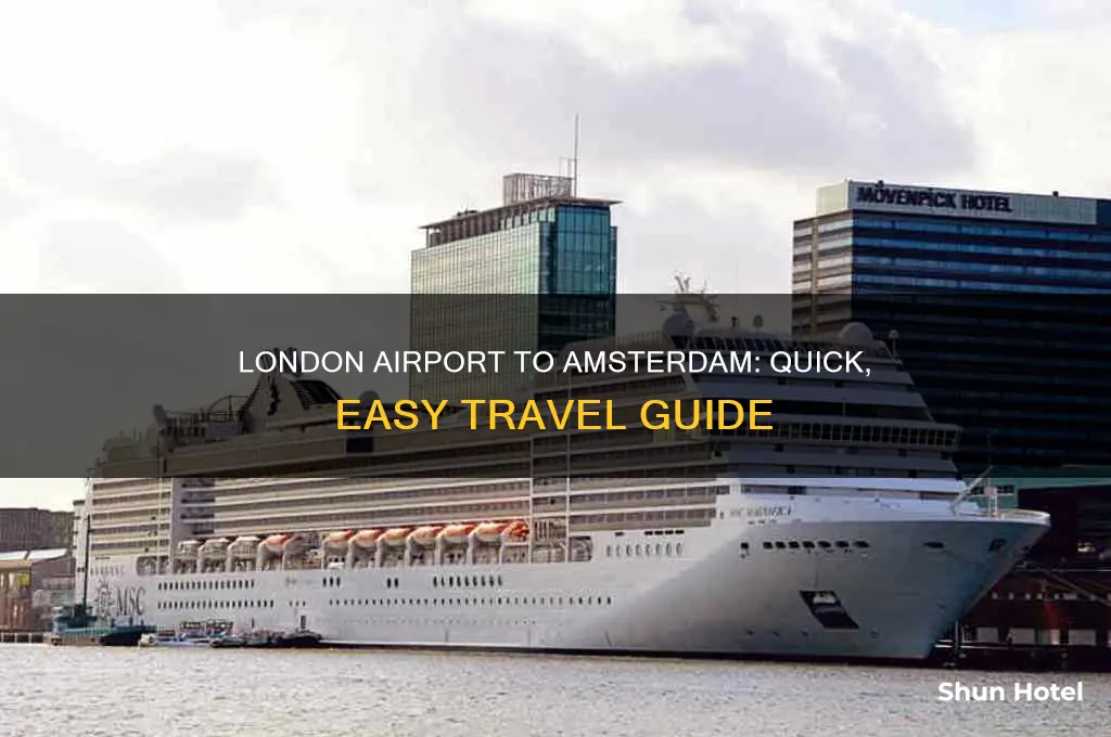 how to get fromlondon airport to amsterdam