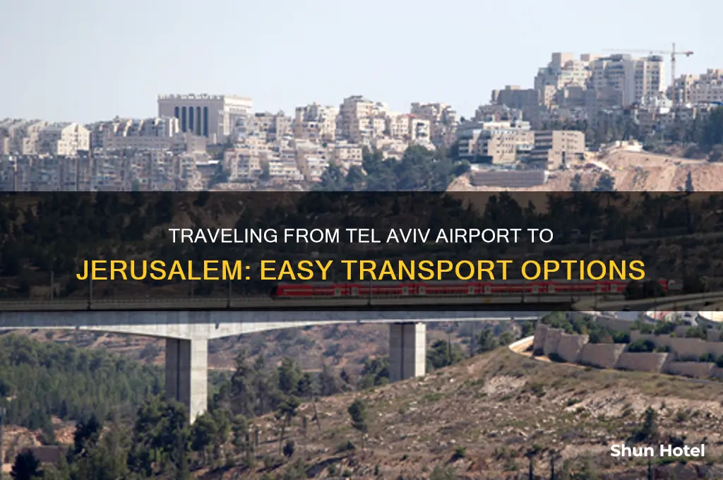 how to get ftom tel aviv airport to jerusalem