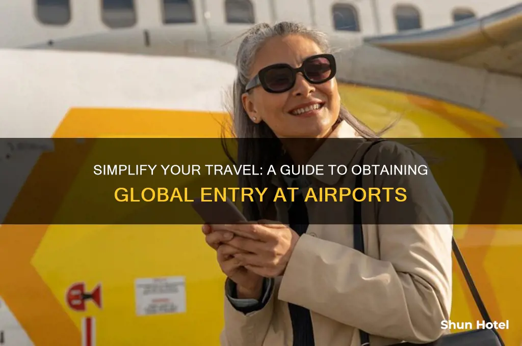 how to get global entry at airport