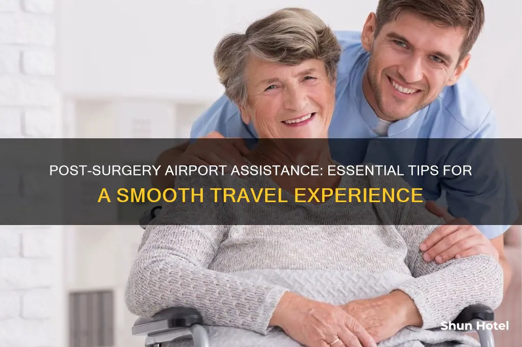 how to get help in the airport after a surgery