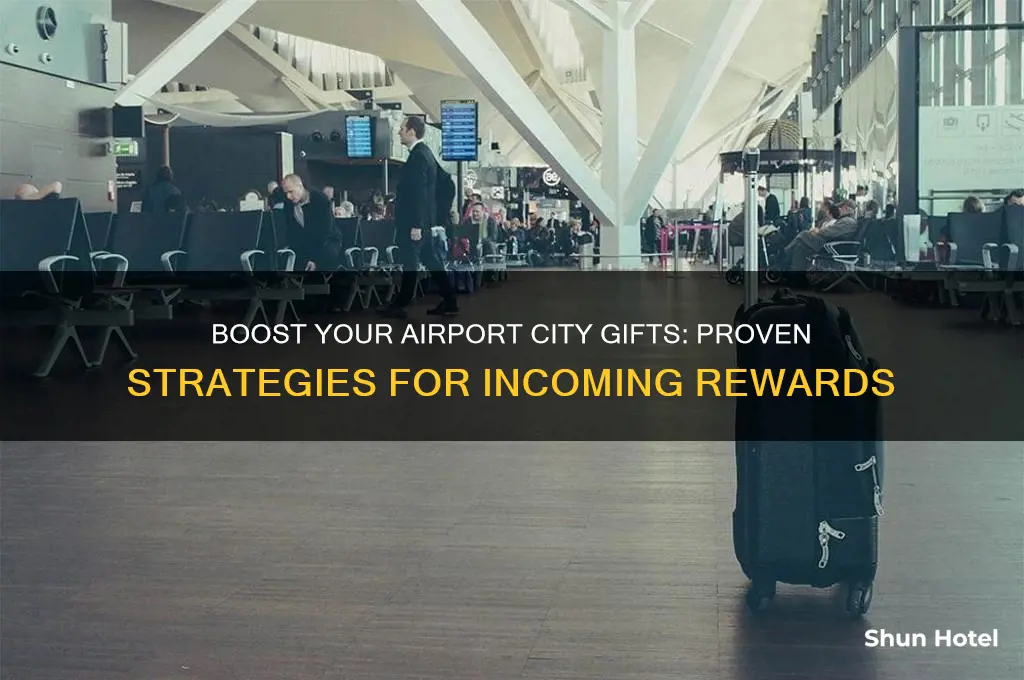 how to get incoming gifts on airport city