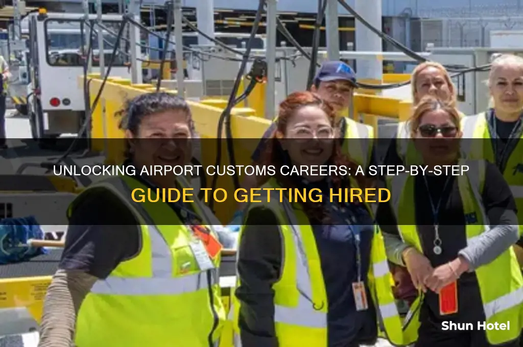 how to get into airport customs jobs